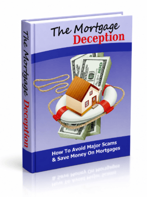The Mortgage Deception